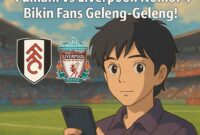 7 Fakta Mengejutkan Jelang Fulham vs Liverpool